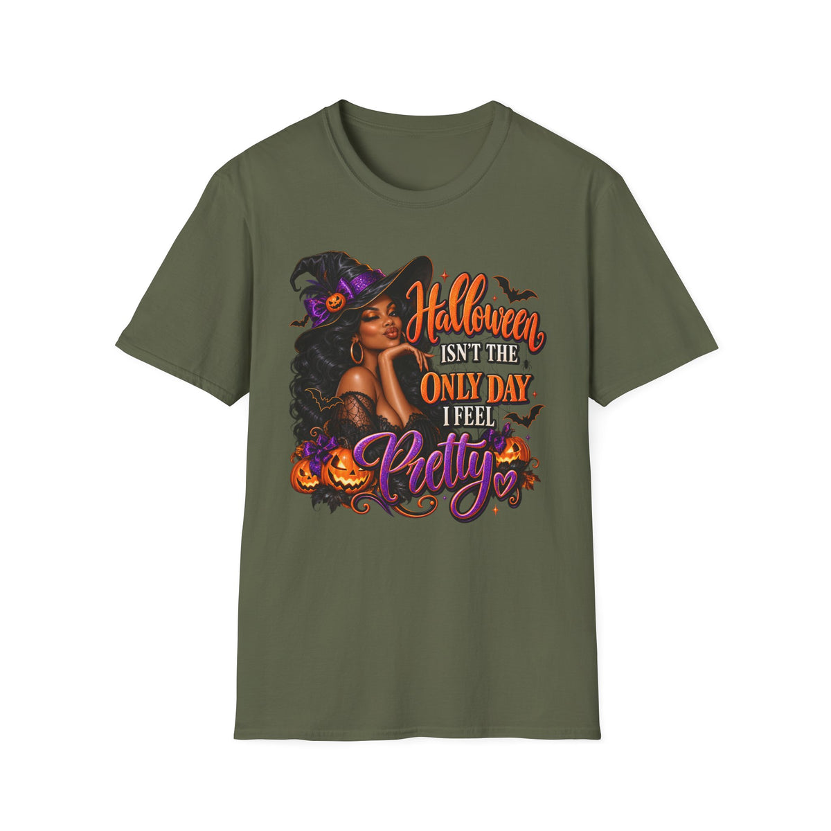 Halloween Witch T-Shirt — "Halloween Isn't The Only Day I Feel Pretty"
