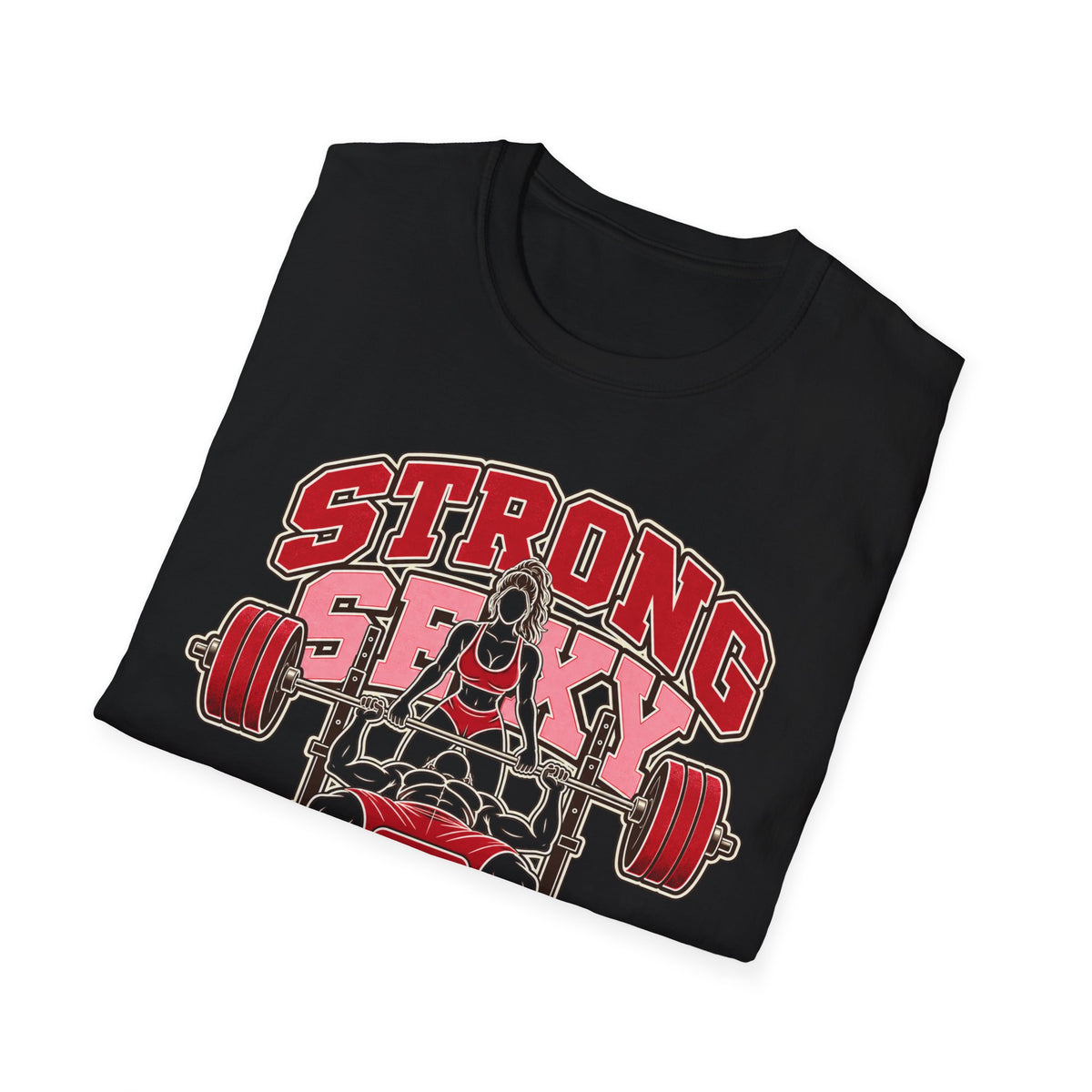 Strong, Sexy & Supportive Gym T-Shirt — Weightlifting Motivational Tee