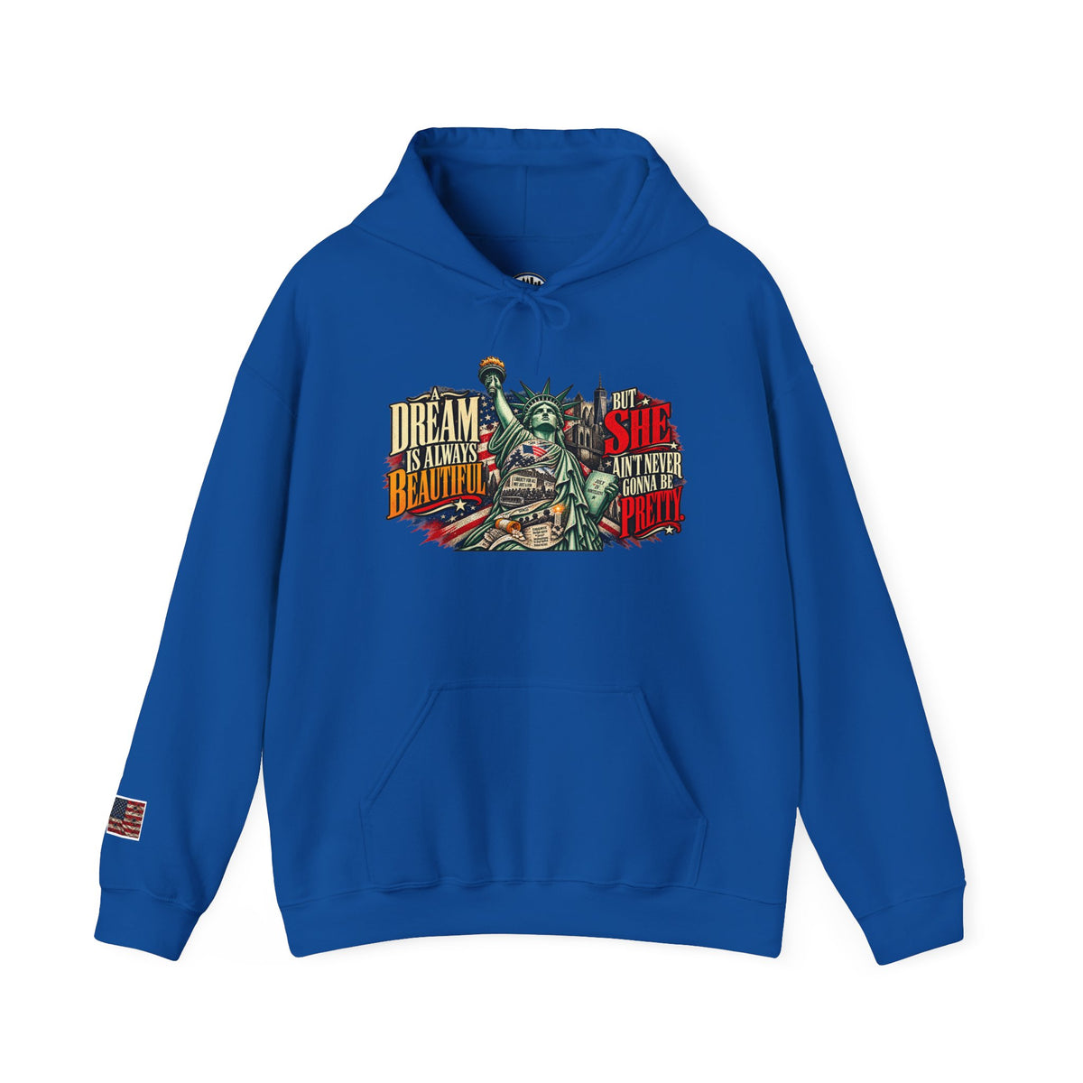 Liberty Statue Hoodie — "Dream as Always Beautiful / She Can't Hurt Me" Patriotic Pullover