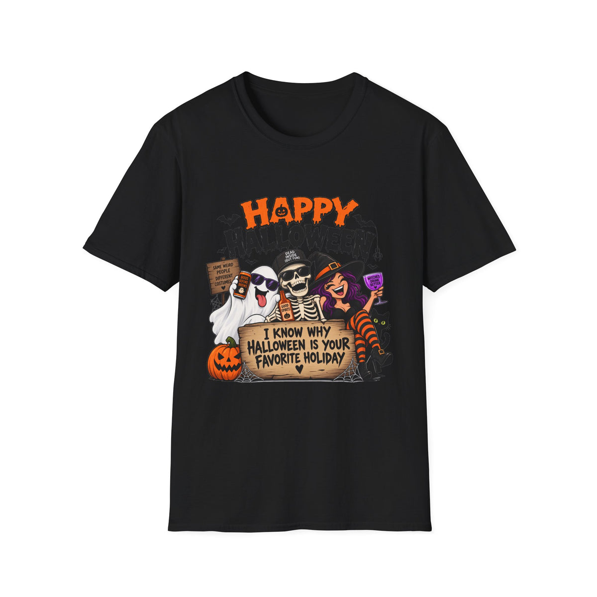 Happy Halloween Ghosts & Skeleton T-Shirt — "I Know Why Halloween Is Your Favorite Holiday"
