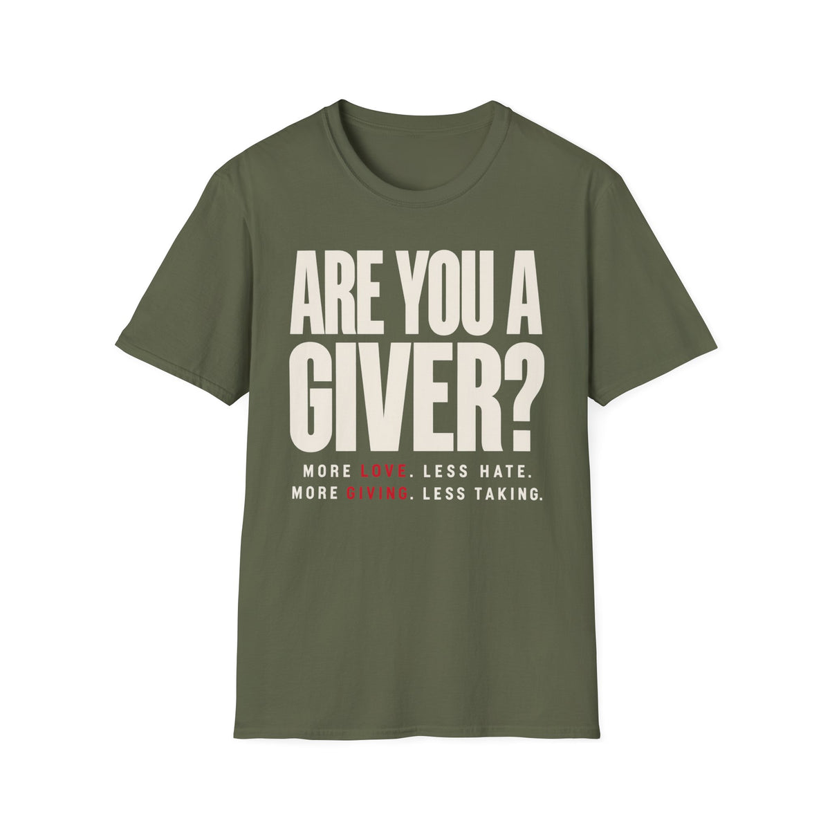 Are You a Giver? Graphic T-Shirt — Love Giving Statement Tee