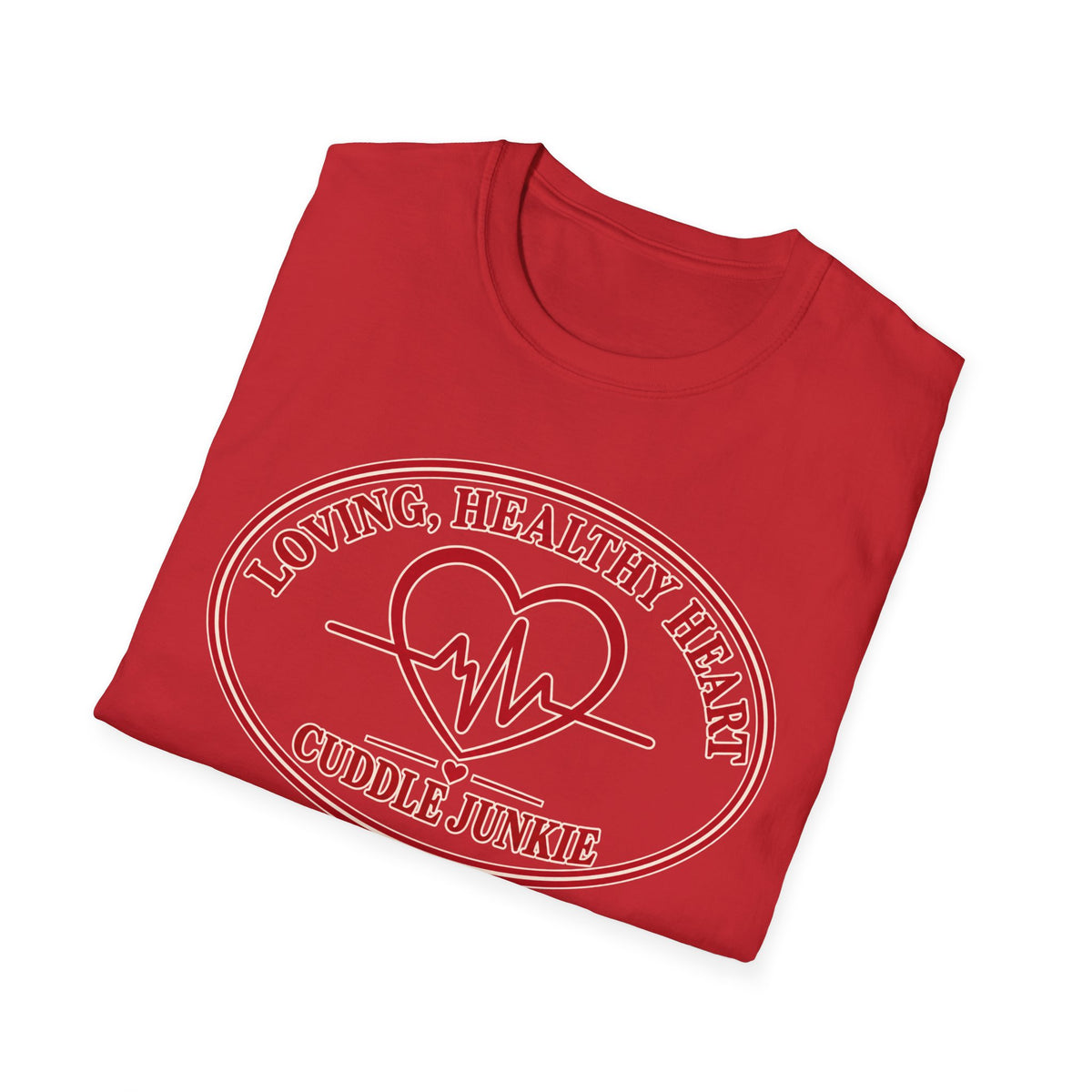Cuddle Junkie T‑Shirt — "Loving, Healthy Heart" Heartbeat Graphic